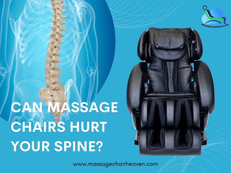 Can Massage Chairs Hurt Your Spine? Massage Chair Heaven