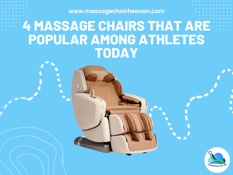 4 Massage Chairs That Are Popular Among Athletes Today – Massage Chair ...