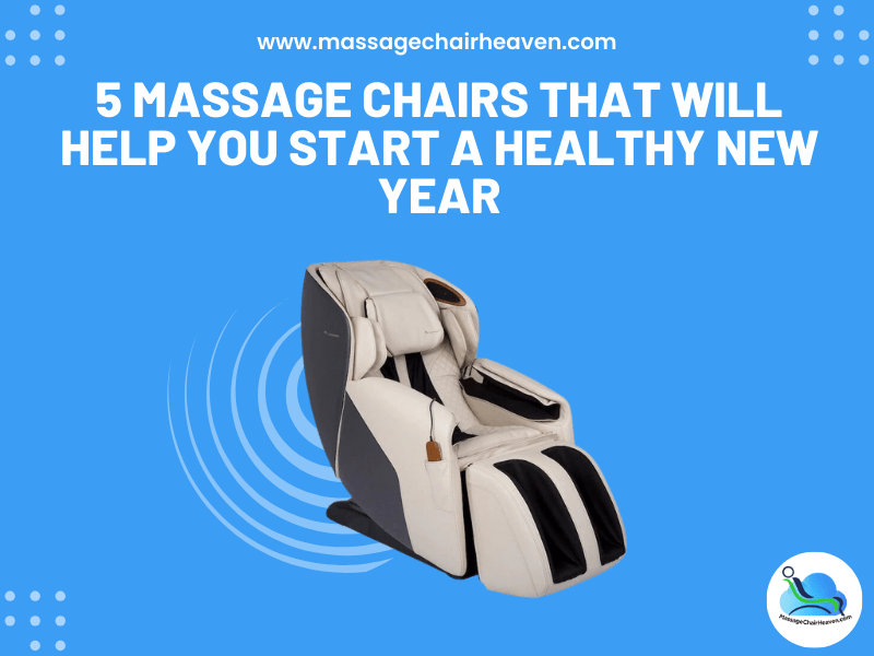 5 Massage Chairs That Will Help You Start a Healthy New Year