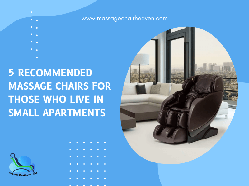 5 Recommended Massage Chairs for Small Apartments – Massage Chair Heaven