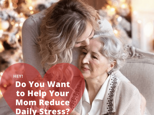 5 Ways To Help Mom Reduce Daily Stress