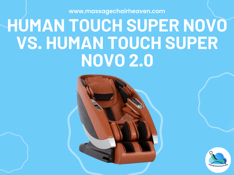 Human Touch Super Novo vs. Human Touch Super Novo 2.0