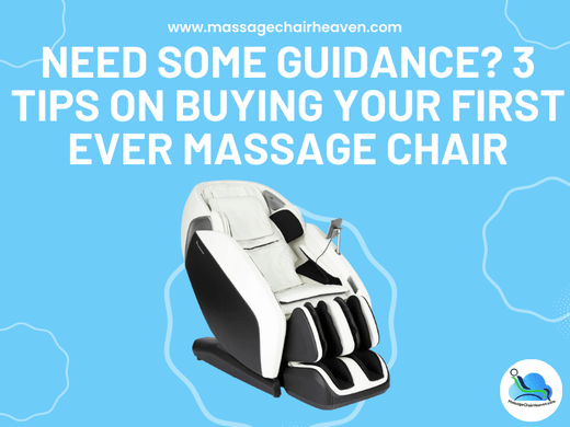 Need Some Guidance - 3 Tips on Buying Your First Ever Massage Chair