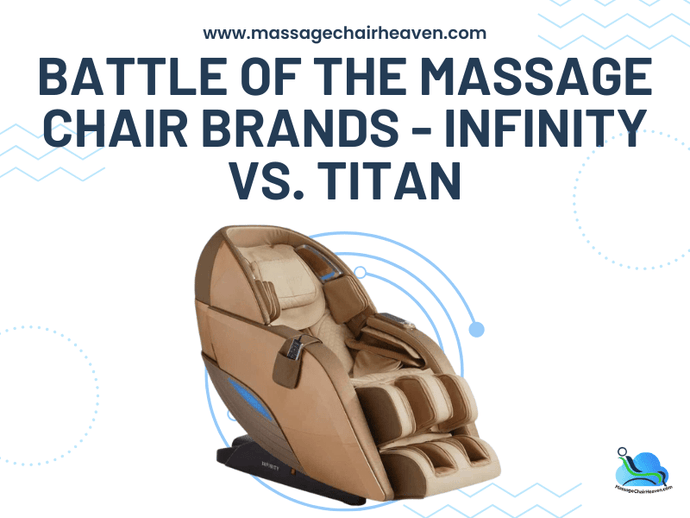 Battle Of the Massage Chair Brands - Infinity vs. Titan