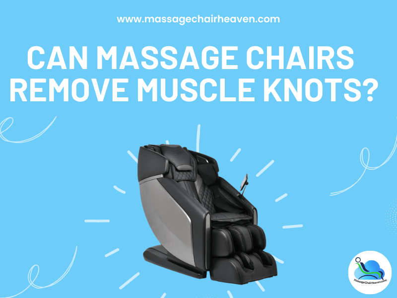 Can Massage Chairs Remove Muscle Knots