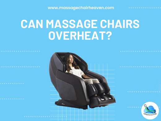 Can Massage Chairs Overheat?