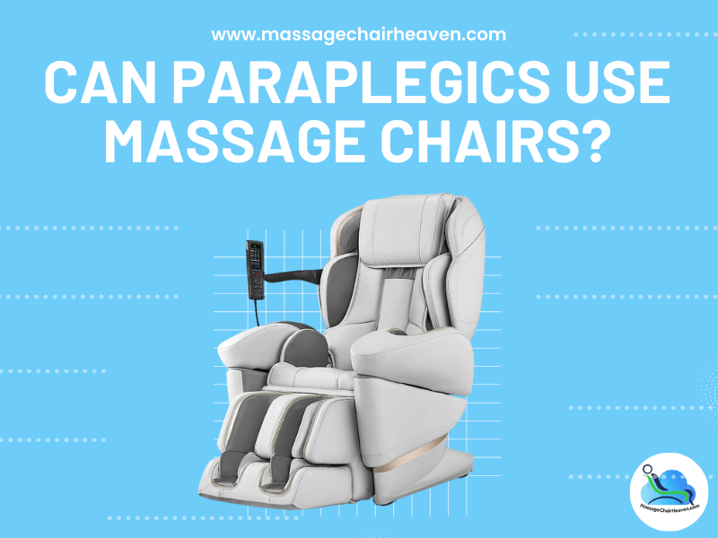 Can Paraplegics Use Massage Chairs?