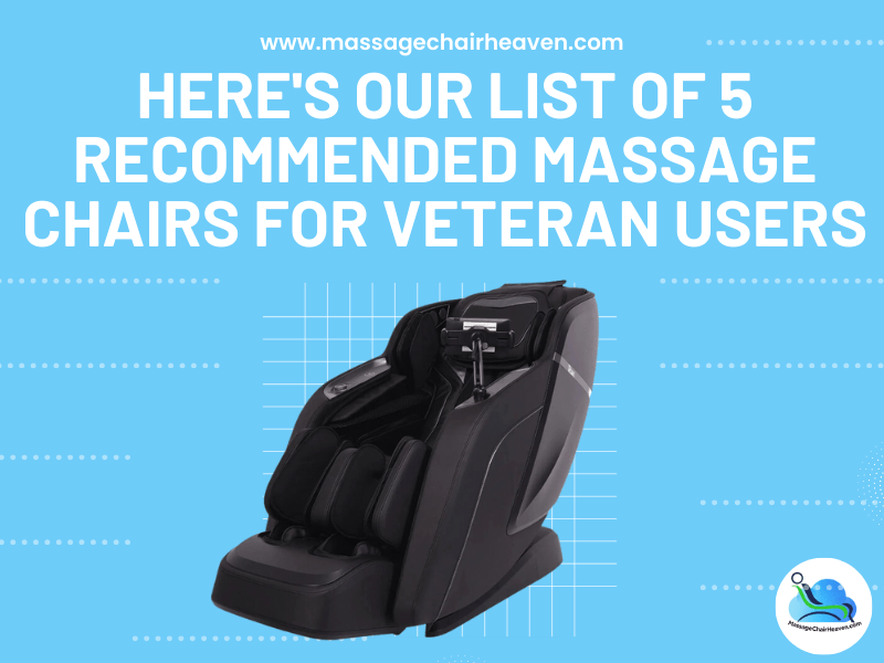 Here's Our List Of 5 Recommended Massage Chairs for Veteran Users