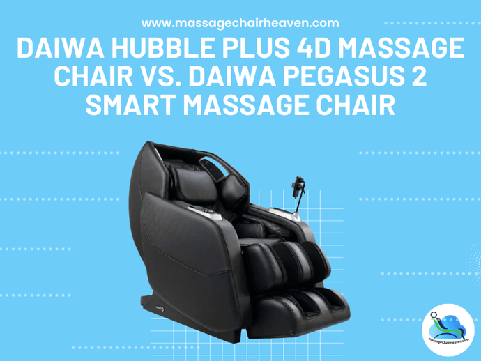 Daiwa Hubble Plus 4D Massage Chair vs. Daiwa Pegasus 2 Smart Massage Chair