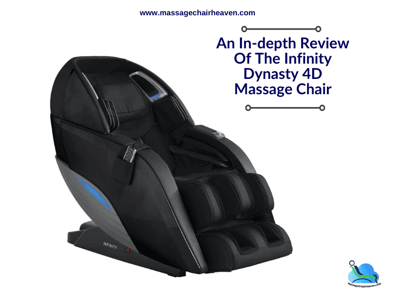 An In Depth Review Of The Infinity Dynasty 4d Massage Chair 5061