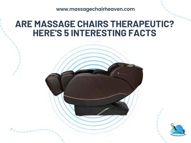 Are Massage Chairs Therapeutic ? Here's 5 Interesting Facts – Massage ...