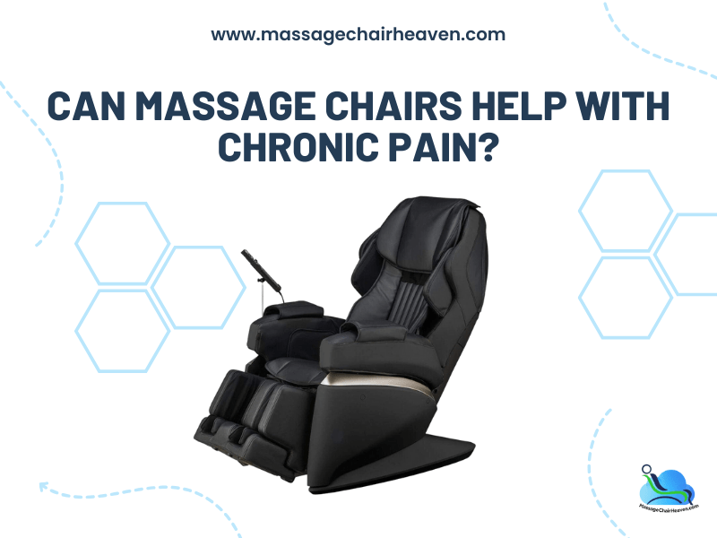 Can Massage Chairs Help with Chronic Pain?