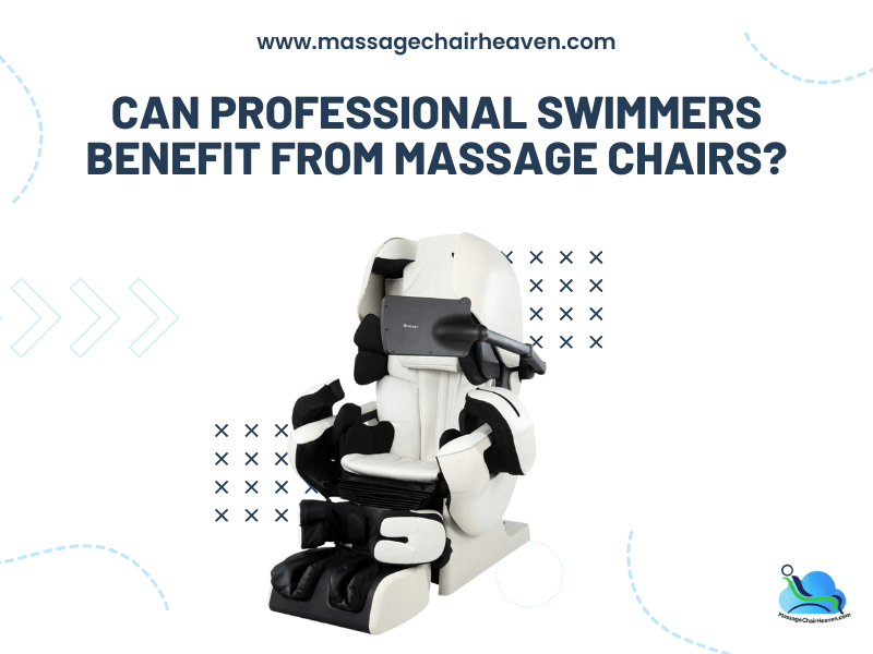 Can Professional Swimmers Benefit from Massage Chairs ?