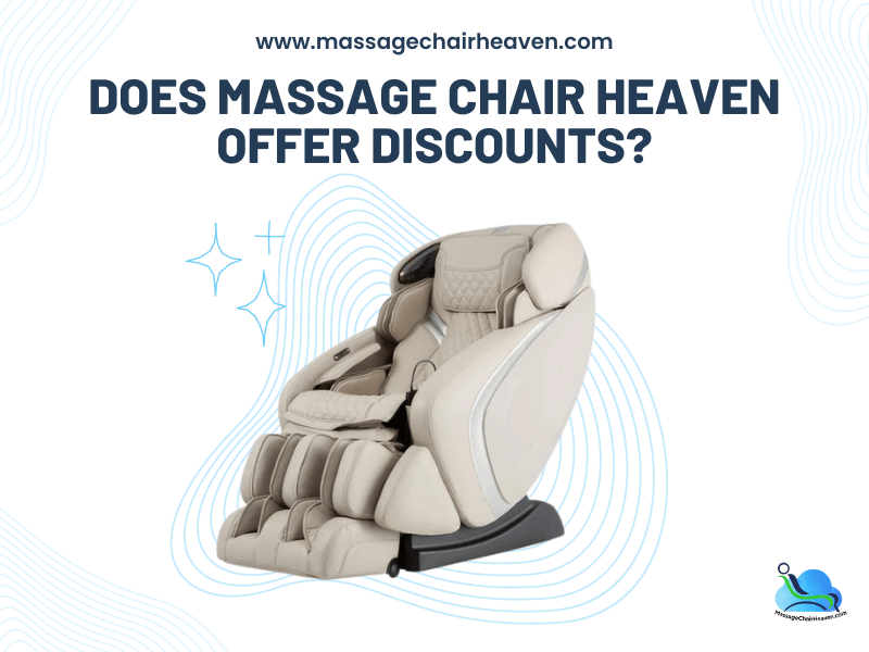 Does Massage Chair Heaven Offer Discounts ?