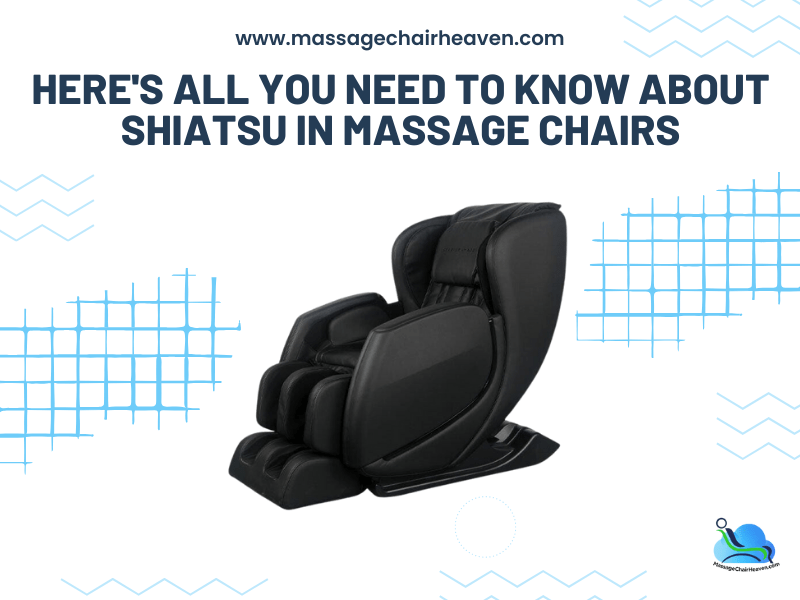 Here's All You Need to Know About Shiatsu in Massage Chairs