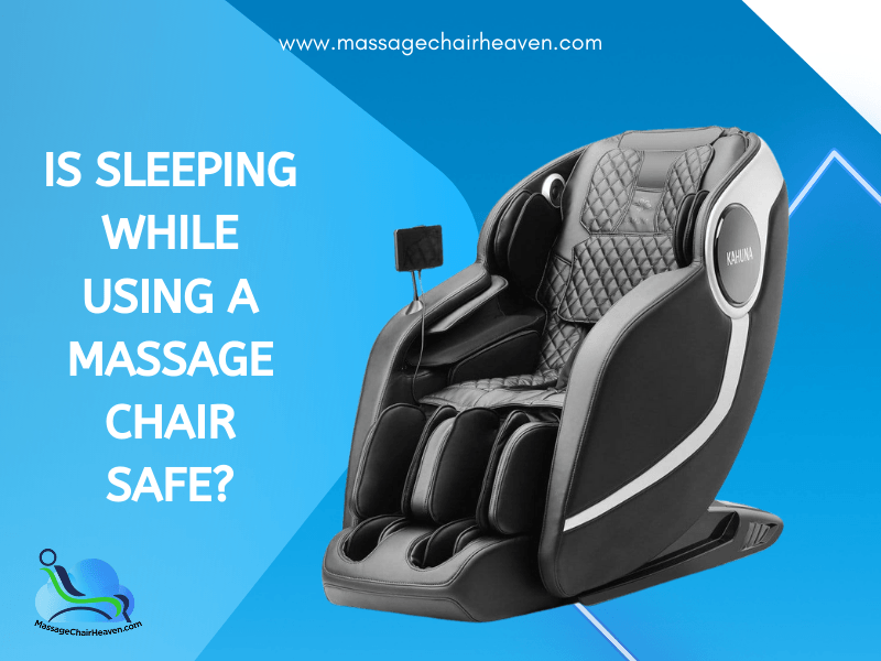 Is Sleeping While Using A Massage Chair Safe – Massage Chair Heaven