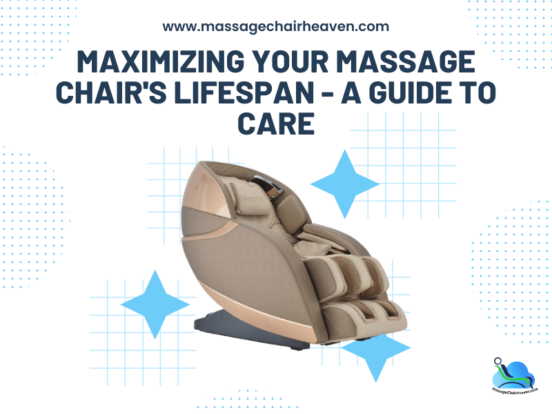 Maximizing Your Massage Chair's Lifespan - A Guide to Care – Massage ...