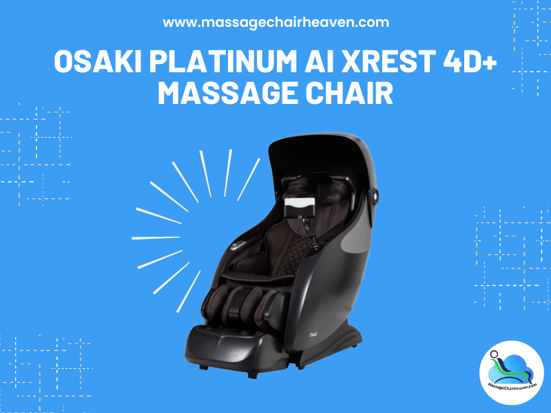 Osaki Platinum Ai Xrest 4D Massage Chair Massage Chair Heaven