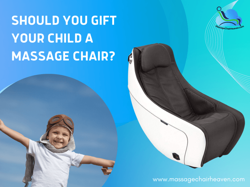 Should You Gift Your Child A Massage Chair ?