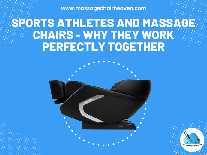 Sports Athletes and Massage Chairs - Why They Work Perfectly Together ?