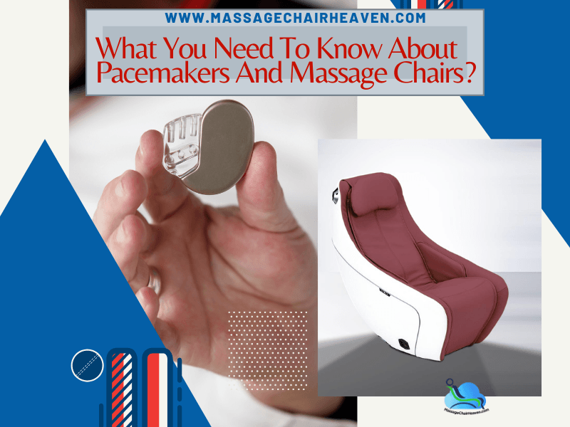 Can Pacemaker Patients Use Massage Chairs?: Safe Relaxation Tips