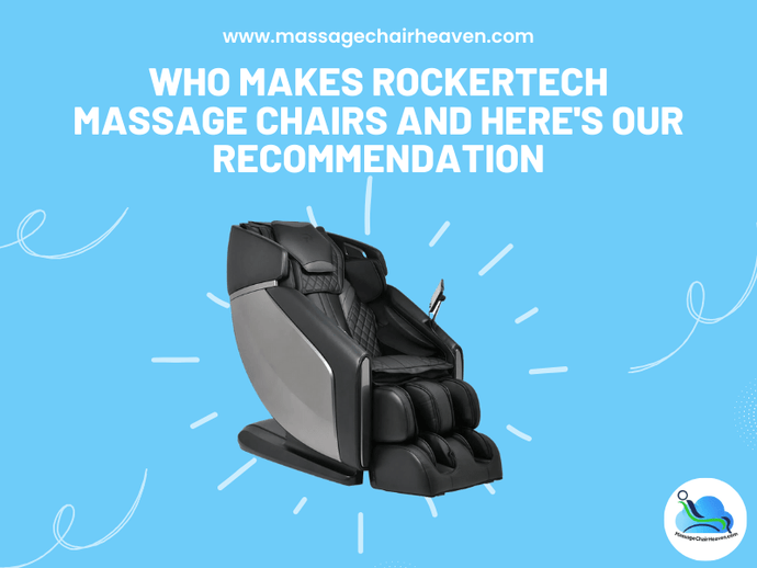 Who Makes Rockertech Massage Chairs ?