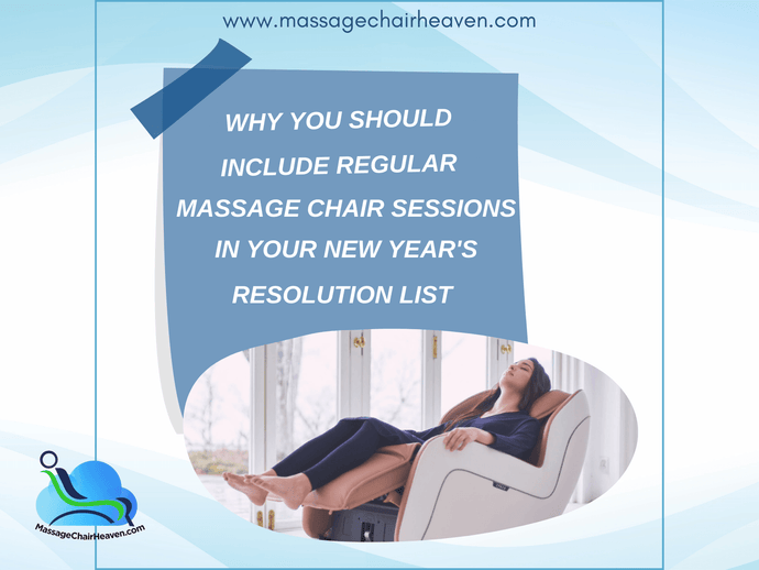 Why You Should Include Regular Massage Chair Sessions In Your New Year’s Resolution List